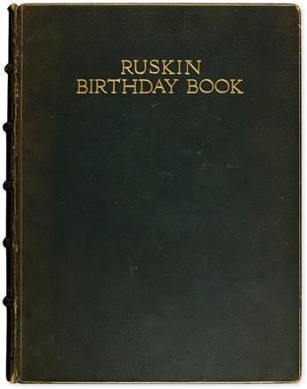 (ALBUM--JOHN RUSKIN.) John Ruskin; Maud A. Bateman; and Grace Allen. Ruskin Birthday Book. Signed, or Signed and Inscribed, by over 80
